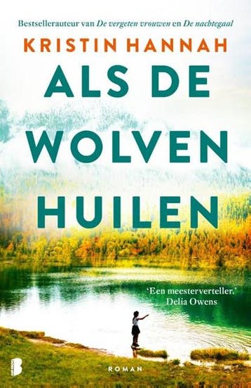 Als de wolven huilen | 9789049205041 | Kristin Hannah, Ophalen of Verzenden, Zo goed als nieuw, Kristin Hannah