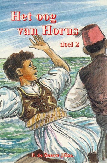 Het oog van Horis - deel 2: Een God, machtiger dan Horus /, Verzenden, Gelezen, P. de Zeeuw
