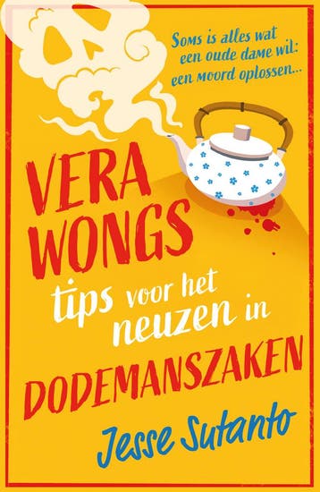 Vera Wongs tips voor het neuzen in dodemanszaken, Verzenden, Gelezen, Jesse Sutanto