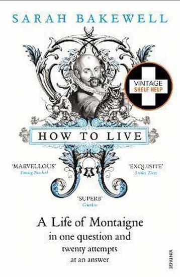 How To Live - Sarah Bakewell 9780099485155, Verzenden, Gelezen, Sarah Bakewell