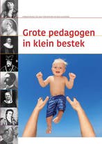 Grote pedagogen in klein bestek 9789088506925, Verzenden, Gelezen