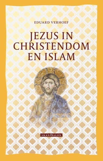 Jezus in christendom en islam - Eduard Verhoef 9789493220027, Verzenden, Gelezen, Eduard Verhoef