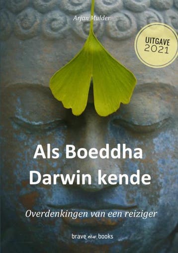 Als Boeddha Darwin kende - Arjan Mulder 9789464189896, Verzenden, Zo goed als nieuw, Arjan Mulder