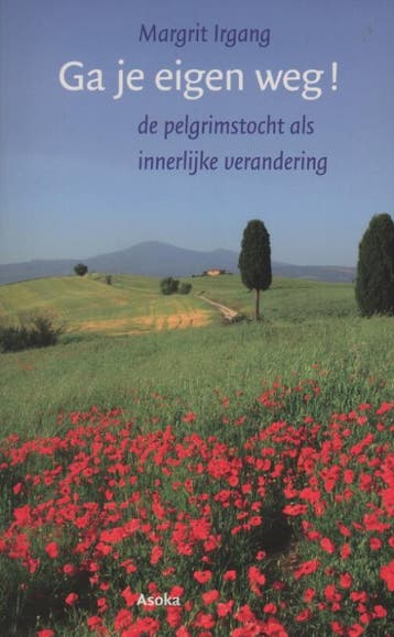 Ga je eigen weg! - Margrit Irgang 9789056702717, Verzenden, Zo goed als nieuw, Margrit Irgang