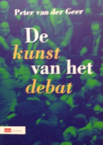 De kunst van het debat - Peter van der Geer 9789012110143, Verzenden, Zo goed als nieuw, Peter van der Geer
