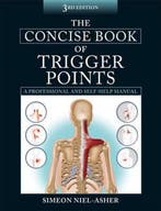 9781905367511 Concise Book Of Trigger Points 3E, Boeken, Verzenden, Nieuw, Simeon Neil-Asher