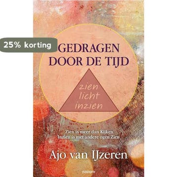 Gedragen door de tijd zien licht inzien 9783991077602, Verzenden, Zo goed als nieuw, Ajo van Ijzeren