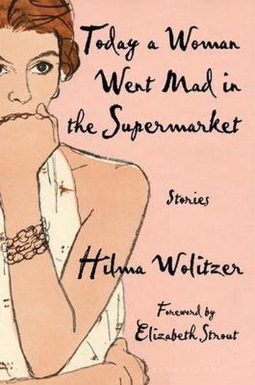 Today a Woman Went Mad in the Supermarket - Hilma Wolitzer, Verzenden, Gelezen, Hilma Wolitzer
