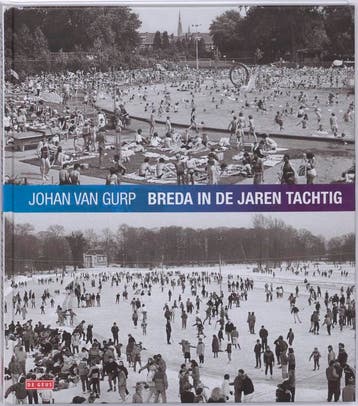 Breda in de jaren tachtig - J. van Gurp 9789044513141, Verzenden, Zo goed als nieuw, J. van Gurp