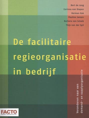 De facilitaire regieorganisatie in bedrijf - Herman Kok, Verzenden, Zo goed als nieuw, Herman Kok