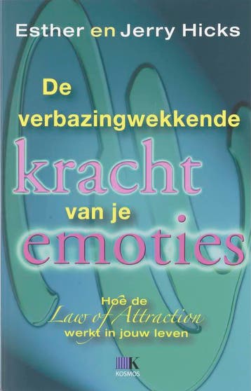 De verbazingwekkende kracht van je emoties - J. Hicks, Verzenden, Gelezen, J. Hicks
