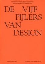 De vijf pijlers van design 9789491444449, Boeken, Zo goed als nieuw