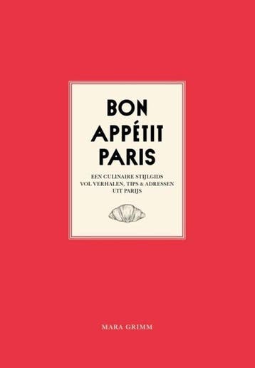 9789083262079 Bon Appetit Paris | Tweedehands, Boeken, Kookboeken, Verzenden, Zo goed als nieuw, Mara Grimm