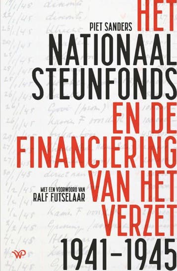 Het Nationaal Steunfonds En De Financiering Van Het Verzet 1, Ophalen of Verzenden, Nieuw, Piet Sanders