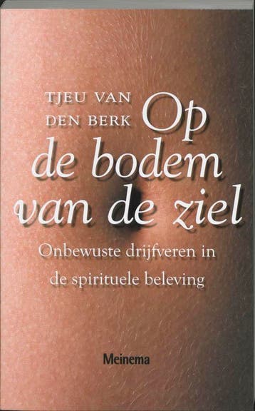 Op de bodem van de ziel - Tj. van den Berk 9789021141251, Verzenden, Gelezen, Tj. van den Berk