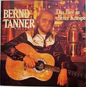 vinyl single 7 inch - Bernd Tanner - Das Bier In Dieser K..., Verzenden, Zo goed als nieuw, 7 inch, Pop