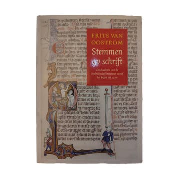 Frits van Oostrom - Stemmen op schrift - Geschiedenis van de, Nieuw