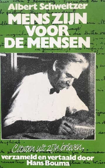 Mens zijn voor de mensen - Albert Schweitzer 9789024275427, Boeken, Verzenden, Zo goed als nieuw, Albert Schweitzer