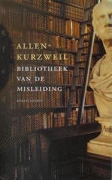 Bibliotheek van de misleiding - A. Kurzweil 9789041406392, Verzenden, Gelezen, A. Kurzweil