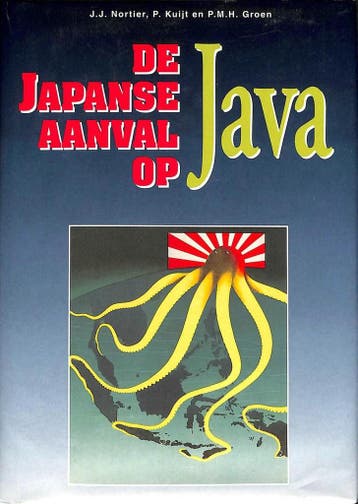 JAPANSE AANVAL OP JAVA - Nortier 9789067073318, Boeken, Verzenden, Zo goed als nieuw, Nortier