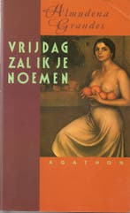 Vrijdag zal ik je noemen 9789026952296 Almudena Grandes, Verzenden, Gelezen, Almudena Grandes