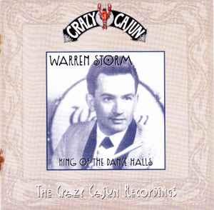 cd - Warren Storm - King Of The Dance Halls (The Crazy Ca..., Verzenden, Zo goed als nieuw