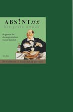 Absinthe. Het grote kwaad 9789054022831 Eric Bos, Verzenden, Zo goed als nieuw, Eric Bos
