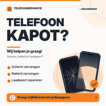 Telefoonreparatie Leeuwarden | iPhone en Samsung, No cure no pay, Mobiele-telefoonreparatie