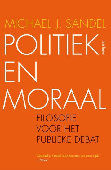 Politiek en moraal - Michael J. Sandel 9789025905415, Verzenden, Zo goed als nieuw, Michael J. Sandel
