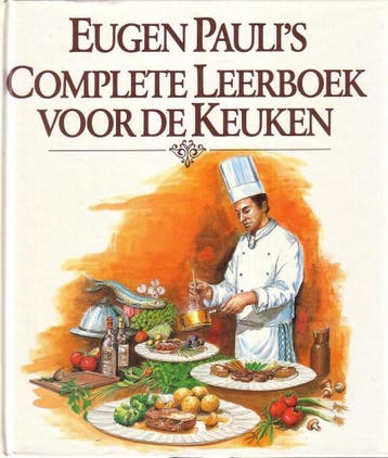 Eugen Paulis complete leerboek voor de keuken - E. Pauli, Boeken, Verzenden, Gelezen, E. Pauli