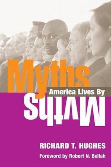 Myths America Lives By - Richard T. Hughes 9780252072208, Verzenden, Gelezen, Richard T. Hughes
