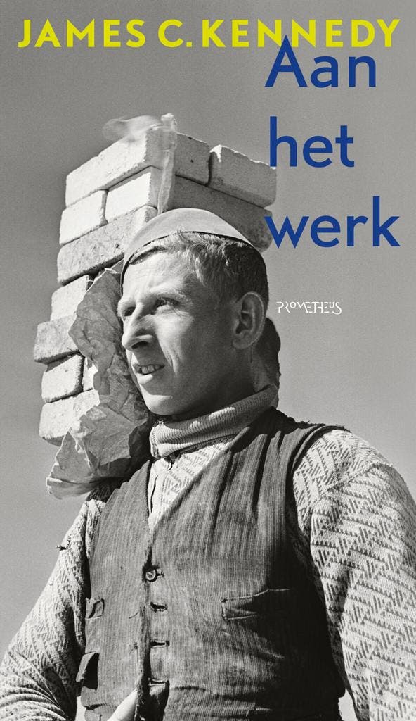 Aan het werk (9789044648928, James C. Kennedy), Boeken, Geschiedenis | Wereld, Nieuw, Verzenden