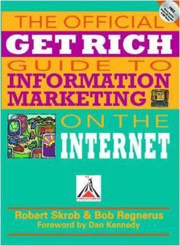 The Official Get Rich Guide to Information Marketing on the, Verzenden, Zo goed als nieuw, Bob Regnerus