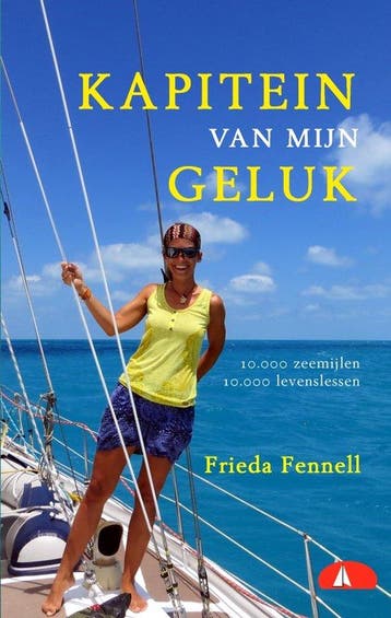 Kapitein van mijn Geluk - Frieda Fennel 9789491201080, Verzenden, Zo goed als nieuw, Frieda Fennel