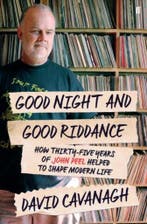 Good Night and Good Riddance 9780571302475 David Cavanagh, Verzenden, Gelezen, David Cavanagh