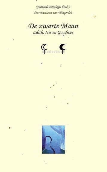 De zwarte Maan / Spirituele astrologie / 2 9789080715516, Boeken, Verzenden, Zo goed als nieuw, S.C.W. van Wingerden