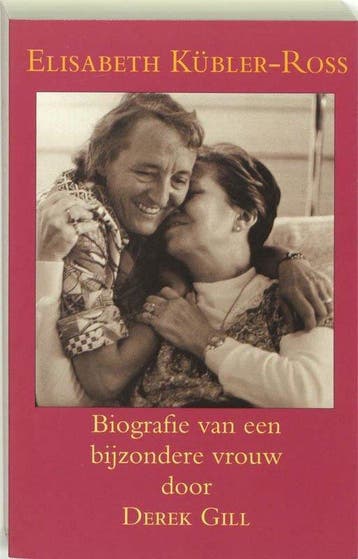 Elisabeth Kübler-Ross - Derek Gill - 9789063500771 - Paperba, Boeken, Verzenden, Nieuw