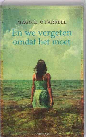 En we vergeten omdat het moet - Maggie OFarrell, Verzenden, Gelezen, Maggie O'Farrell