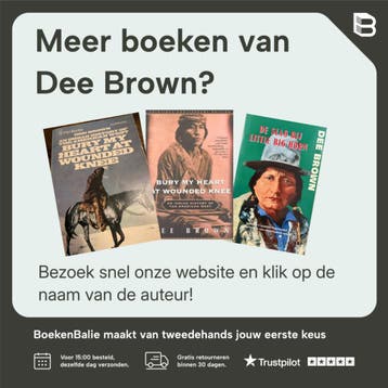 Begraaf mijn hart bij de bocht van de rivier / Globe pockets, Boeken, Verzenden, Zo goed als nieuw, Dee Brown