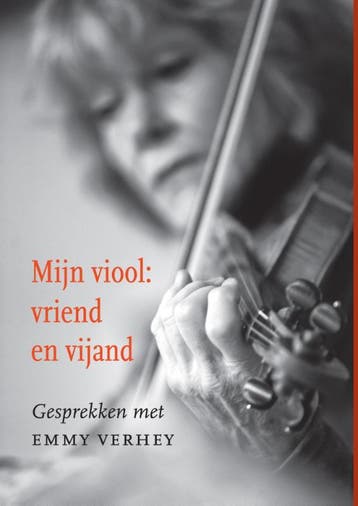 Mijn viool: vriend en vijand 9789059729759, Verzenden, Zo goed als nieuw
