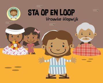 Sta op en loop / De wonderen van Jezus / 4 - Vrouwke, Verzenden, Gelezen, Vrouwke Klapwijk