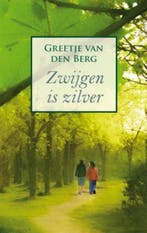 Zwijgen is zilver 9789059773769 Greetje van den Berg, Verzenden, Gelezen, Greetje van den Berg