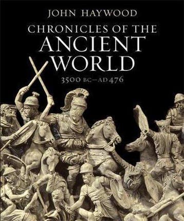 Chronicles of the Ancient World 9781780873213 John Haywood, Verzenden, Gelezen, John Haywood