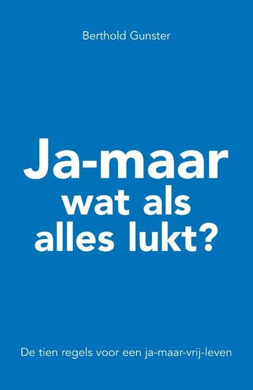 Ja-Maar Wat Als Alles Lukt? | Berthold Gunster | Nieuw, Boeken, Ophalen of Verzenden, Nieuw, Berthold Gunster