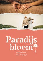 Paradijsbloem 9789083224022 Henriëtte van t Wout, Verzenden, Gelezen, Henriëtte van 't Wout