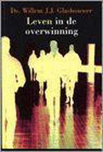 LEVEN IN DE OVERWINNING 9789050309561 W.J.J. Glashouwer, Boeken, Verzenden, Zo goed als nieuw, W.J.J. Glashouwer