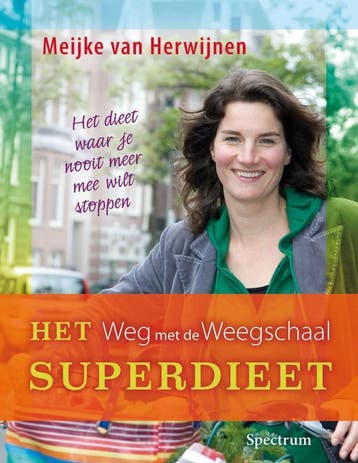 Het weg met de weegschaal superdieet - M. van Herwijnen, Verzenden, Gelezen, M. van Herwijnen