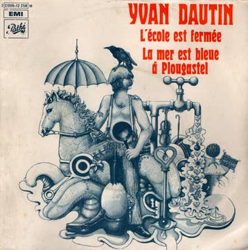 Yvan Dautin - LEcole Est Fermée / La Mer Est Bleue à Plouga, Ophalen of Verzenden, Gebruikt