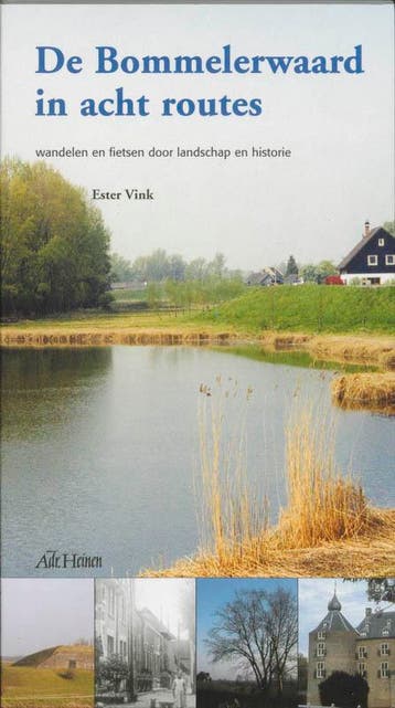 De Bommelerwaard in acht routes - E. Vink 9789058811165, Verzenden, Gelezen, E. Vink