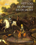Het Loo, de Oranjes en de jacht 9789070024307 Everdingen, Verzenden, Gelezen, Everdingen